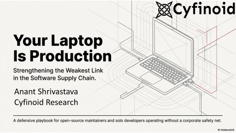 Your Laptop Is Production: Strengthening the Weakest Link in the Software Supply Chain