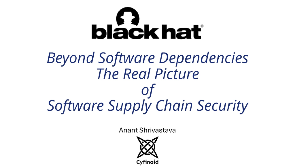 Slide 1 of Beyond Dependencies: The Real Picture of Software Supply Chain Security